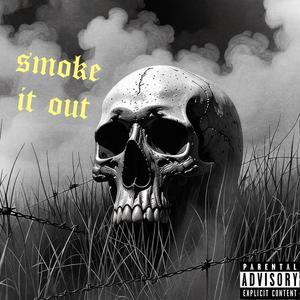 SMOKE IT OUT (Explicit)