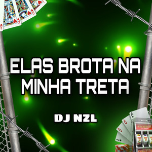 Elas Brota na Minha Treta (Explicit)