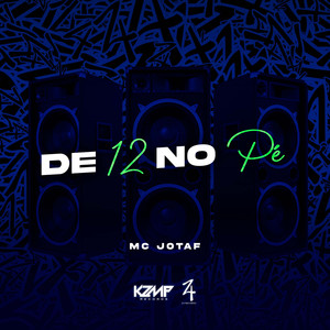 De 12 No Pé (Explicit)