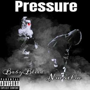 Pressure (feat. Babybleed) (Explicit)