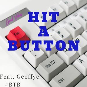 Hit a Button (feat. Geoffyc) [Explicit]