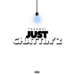 just chattin' 2 (Explicit)