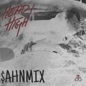 Head High SAHNMIX (Explicit)