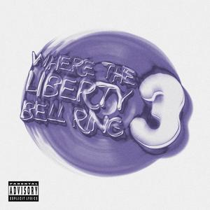 Where The Liberty Bell Ring 3 (feat. Reptilian God Mana, Billy Marchiafava, Jake OHM & 99zed) (Explicit)