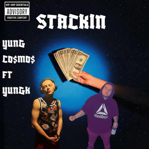 YUNGK - STACKIN (feat. YUNG CO$MO$) (Explicit)