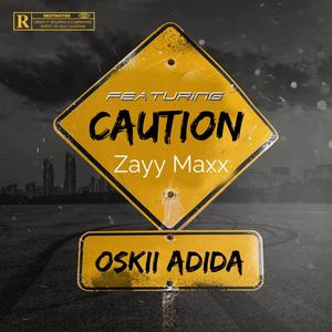 Caution (feat. Zayy Maxx) [Explicit]