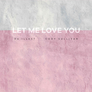 Let Me Love You (Explicit)