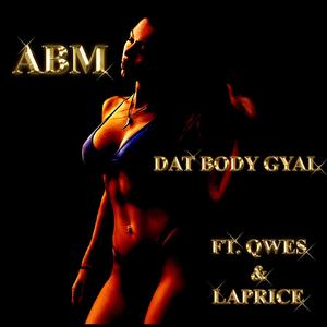 Dat Body Gyal (feat. Qwes Kross & Laprice) [Radio Edit]