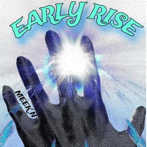 EARLY RISE (Explicit)