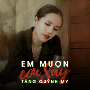 Em Mượn Cơn Say