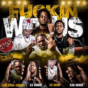 ****in wit us (feat. 33chulo, 33k nance & Leff cona Johnny) (Explicit)
