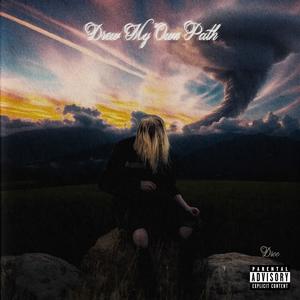 Drew My Own Path (Explicit)