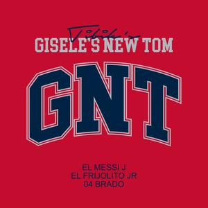 Gisele's New Tom (feat. El Messi J, El Frijolito Jr & 04 Brado) [Explicit]