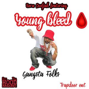 Gangsta folks (feat. Young bleed) (Explicit)
