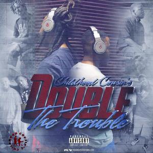 Double The Trouble (Explicit)