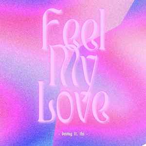 Feel my love