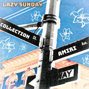 Lazy Sunday (feat. Amiri Moreno) (Explicit)