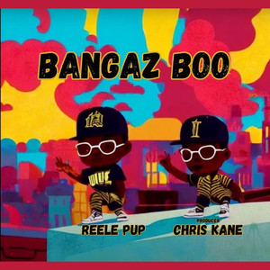 Bangaz Boo (Explicit)