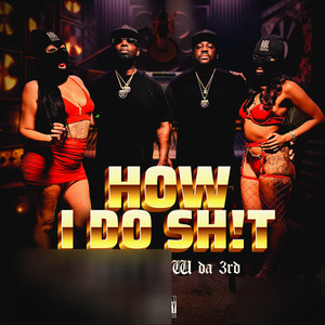 How I Do **** (feat. CW Da 3rd) [Explicit]