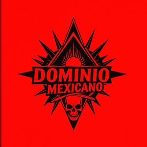 DOMINIO MEXICANO (Explicit)