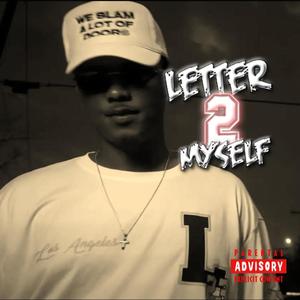 Letter 2 Myself (Explicit)