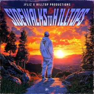 Sidewalks To Hilltops (Explicit)