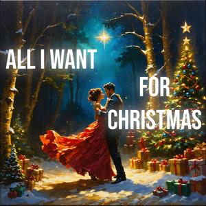All I Want For Christmas