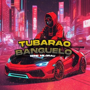 Tubarão Banguelo (Explicit)