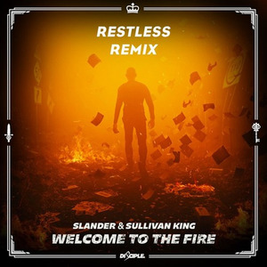 Welcome To The Fire (Restless Remix)