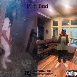 Bad Dad (feat. DimiPowers) (Explicit)