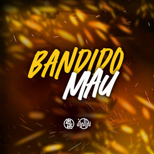 Bandido Mau (Explicit)