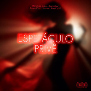 Espetáculo Prive (Explicit)