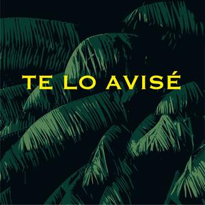 Te Lo Avise