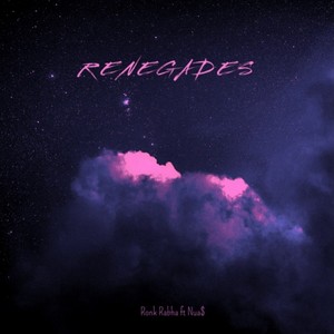 Renegades (Original)