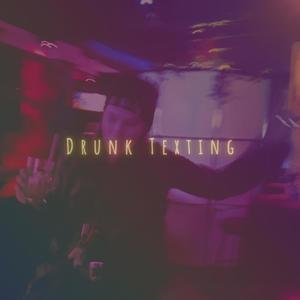 Drunk Texting (Explicit)