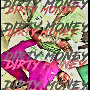 DIRTY MONEY (Explicit)