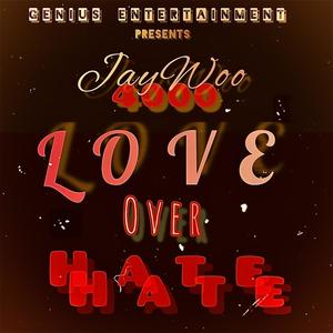 Love Over Hate (Explicit)