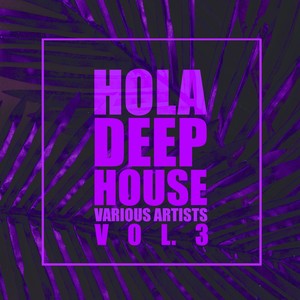 HOLA Deep-House, Vol. 3