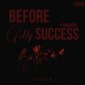 Before My Success (Explicit)