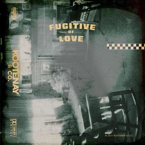 Fugitive of Love (feat. JT Pearson) [Explicit]