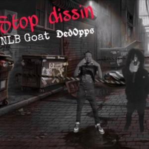 Stop dissin (feat. Ded0pps) [Explicit]