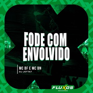 Fode com Envolvido (Explicit)