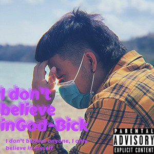 I don't believe in God