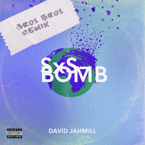 Sxsbomb (Bros Bros Remix|Explicit)