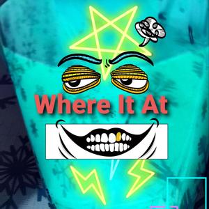 Where It At (Explicit)