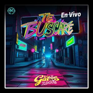 Te Buscaré (en Vivo) (En vivo) (Explicit)
