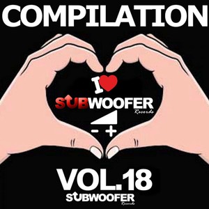 I Love Subwoofer Records Techno Compilation, Vol. 18 (Subwoofer Records)