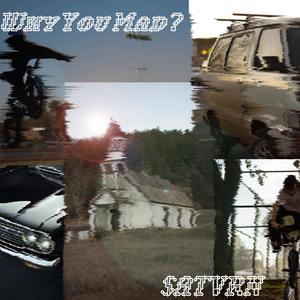 Why You Mad? (Explicit)