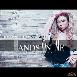 HANDS ON ME (feat. MNB) [-REMIX-]