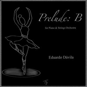 Prelude: B (for Piano & Strings Orchestra)